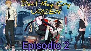 Devil May Cry-URIZEN-ep 2