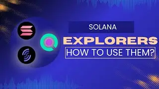 How to Use Solscan & Solana Explorers (Tutorial)