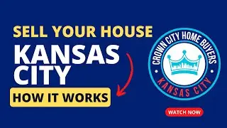 Crown City Home Buyers: Sell My House in Kansas City