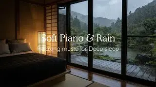 Soft Rainfall & Calm Piano (3 Hours) &ndash; Peaceful Sleep Music for Deep Relaxation