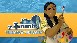 The Tenants Early Access Update 1: Tenancy Update