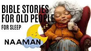 Fall Asleep Fast Naaman Bible Story | Peaceful Christian Adult Sleep Story
