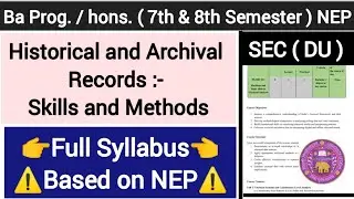 Historicals and Archival Records : Skills and Methods || Skill Enhancement Course || Full Syllabus
