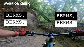 How Many Berms Can You Cram Into One Trail ???  Warrior Creek - North Wilksboro Trail Peek