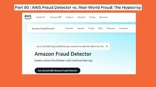 Part 90   AWS Fraud Detector vs  Real World Fraud  The Hypocrisy