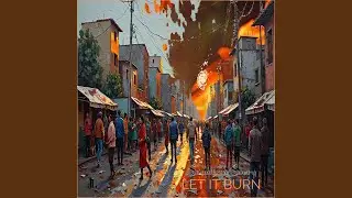 Let It Burn