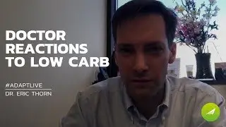 3 Ways Your Doctor Could React To Your Low Carb Diet — Dr. Eric Thorn