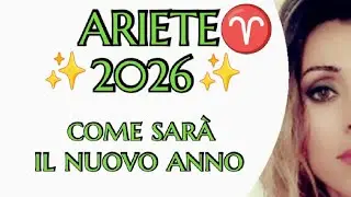 ARIETE ♈ Nuovo anno 2026🔮Oroscopo delle 12 case Astrologiche.