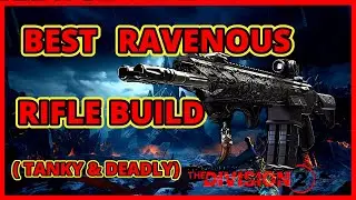 &ldquo;Best Ravenous Rifle Survival Build Division 2 (Tanky & Deadly)&rdquo;
