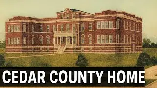 Cedar County Poor Farm & County Home: Forgotten History of Iowa's Lost Asylums