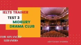 IELTS Trainer Test - 3| Midbury Drama Club| Advanced Students