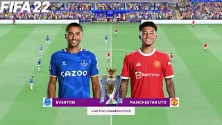 FIFA 22 | Everton vs Manchester United - Premier League 2021/22 Season - Gameplay
