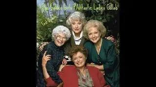 The Golden Girls PANtastic Ladies Collab First Update