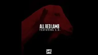 Charles Goose - All Red Lamb ft. S.O.