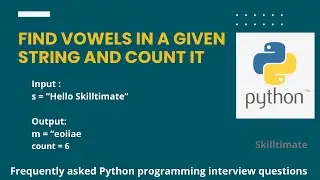 Find Vowels and Count number of Vowels present @skilltimate #pythonprogramming #interviewquestions