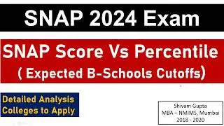 SNAP 2024 Score Vs Percentile ( Expected) || B-Schools Expected Cutoffs || Important Deadlines