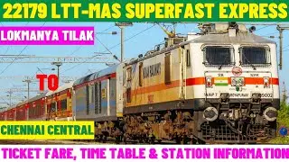 22179 | Lokmanya Tilak to Chennai Central | Superfast Express | Ticket Fare, Time Table & Stn Info..