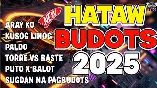 BUDOTS DANCE MIX HATAW BUDOTS 2025 | MALUPIT NA BUDOTS DISCO NONSTOP