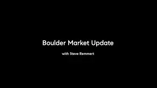 Boulder Market Update | Steve Remmert of Compass Boulder, September 2021