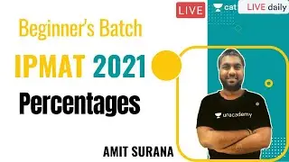 Beginner's Batch - CAT 2021/IPMAT 2021 | Quantitative Ability | Percentages l Amit Surana