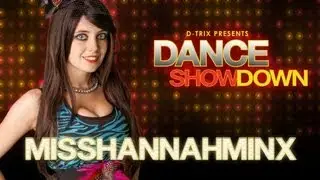 Dance Showdown Presented by D-trix - The Minxy One: Meet Miss Hannah Minx