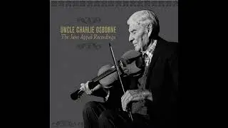Uncle Charlie Osborne - Omie Wise