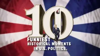 Top 10 Funniest Historical Moments in U S  Politics