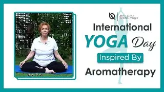 International Yoga Day Inspired by Aromatherapy | What Essential Oils are used in Yoga?