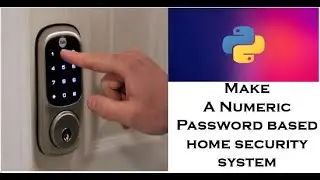 How to make a home security system using 'Python'