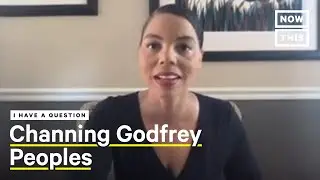 Channing Godfrey Peoples on Raising a Black Woman and 'Miss Juneteenth' | NowThis