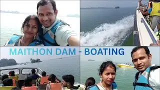 MAITHON DAM (BOATING) - DHANBAD (JHARKHAND)