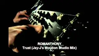 Romanthony ‎-- Trust (Jay-J's Moulton Studio Mix)