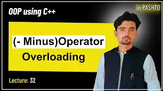 Lec 32: Minus operator overloading | OOP using C++ | in pashto