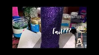 DIY Glam Bottles | Fail or Success??