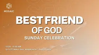Best Friend of God - Mosaic Ministry Church