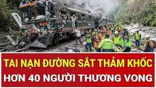 THỜI SỰ NÓNG 28/1: Tai nạn đường sắt thảm khốc: Hơn 40 người thương vong, hiện trường ngổn ngang