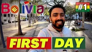 FIRST DAY IMPRESSION OF BOLIVIA 🇧🇴