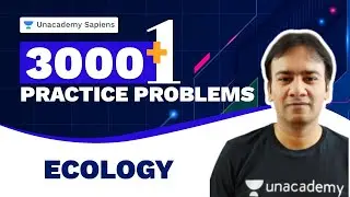 Ecology Part 2 | Biology 3000+1 Practice Problem NEET | Dr R K Singh | Unacademy Sapiens