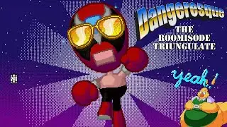 Dangeresque: The Roomisode Triungulate