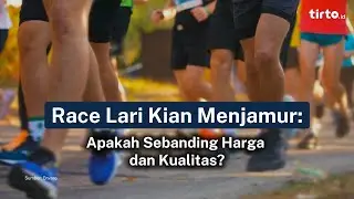 Race Lari Kian Menjamur: Apakah Sebanding Harga dan Kualitas?
