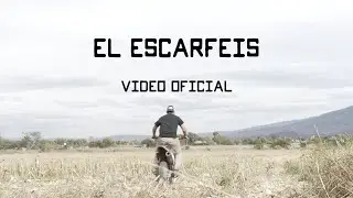 El Escarfeis - Juan Galvez (Letra)