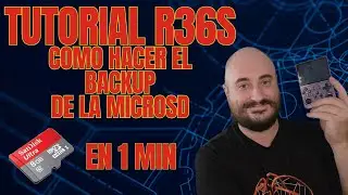 Tutorial R36S Como hacer el backup de la MicroSD