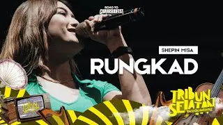 Rungkad - Shepin Misa | Tribun Selatan Berdendang 2022