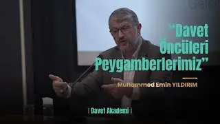 Davet Öncüleri Peygamberlerimiz - Muhammed Emin Yıldırım | Davet Akademi