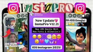 NEW INSTAPRO V12.21 🔥 iOS INSTAGRAM FOR ANDROID 2025 | iOS EMOJI + NEW FONT & ANIMATION