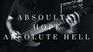 Absolute Hope Absolute Hell (Guitar Cover)