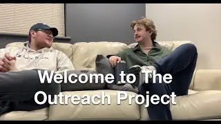 Ep. 1 Welcome to The Outreach Project