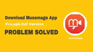 How to download musemage app|Best Professional Video Camera Apps