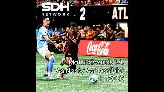 Matt Edwards on the Identity Atlanta United Is Building in 2026 | SDH 1v1, 1.23
