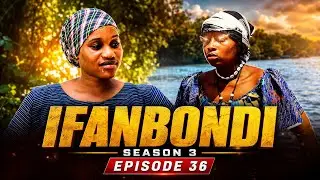 IFANBONDI SEASON 3 EP 36